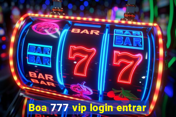 Boa 777 vip login entrar